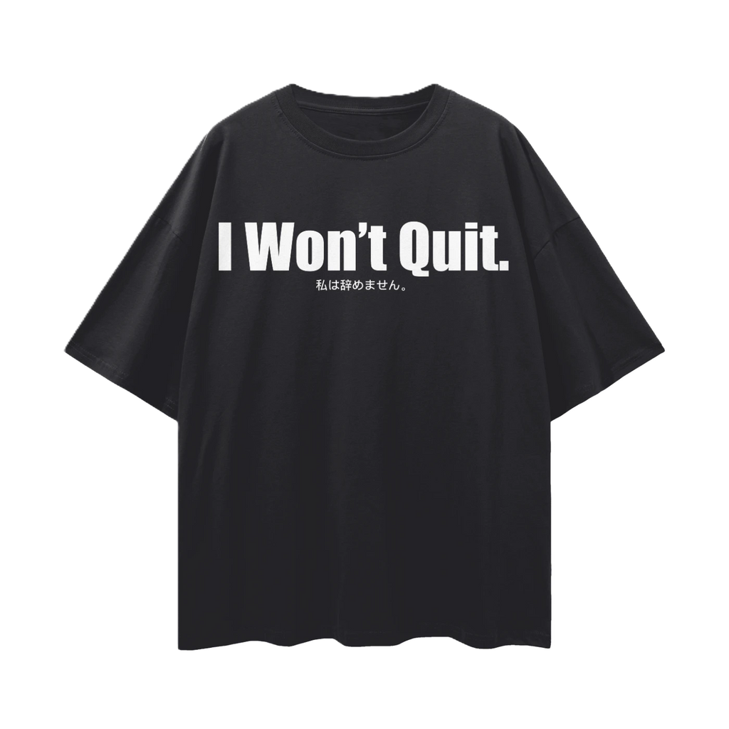 I Won't Quit.