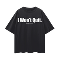 I Won't Quit.