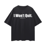 I Won't Quit.