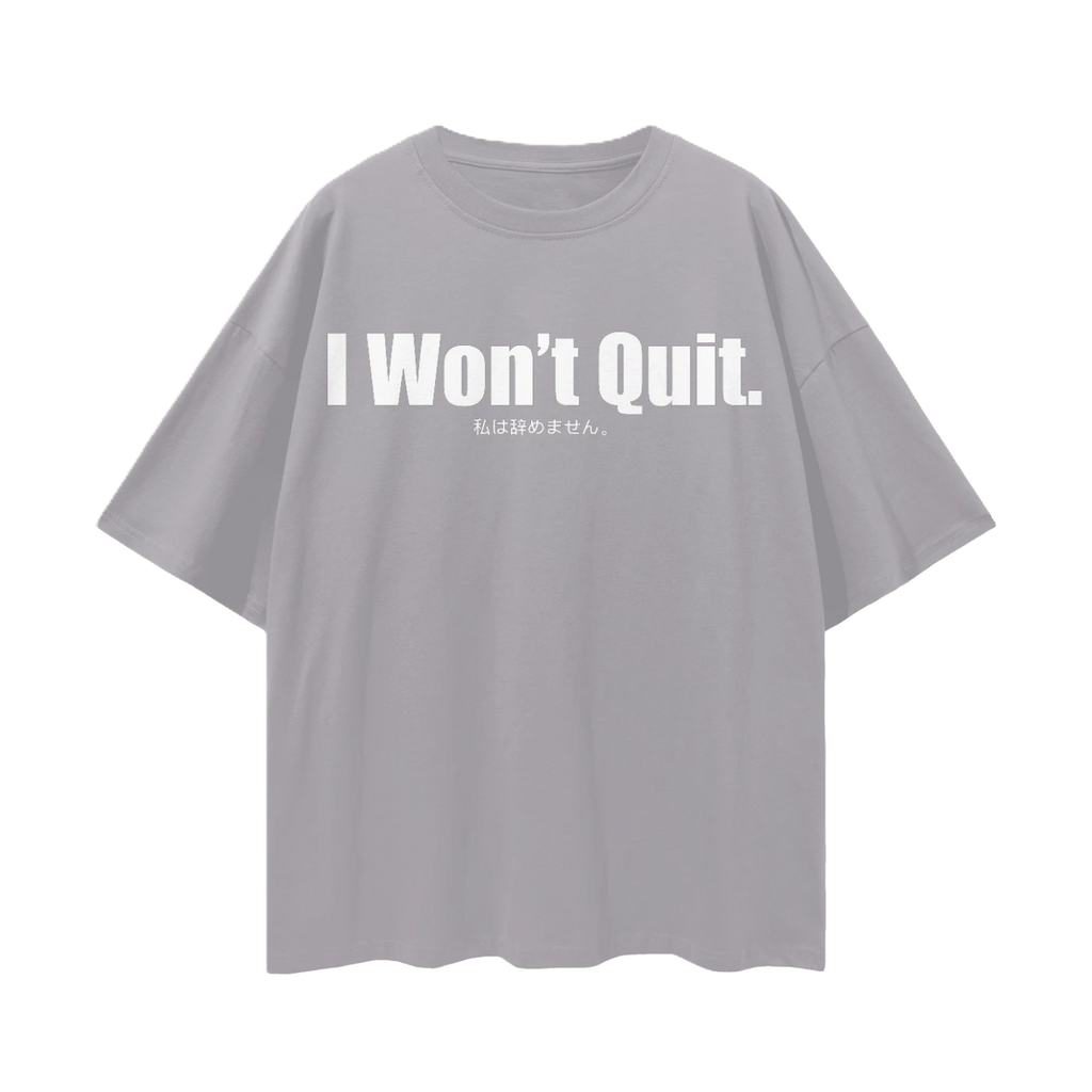I Won't Quit.